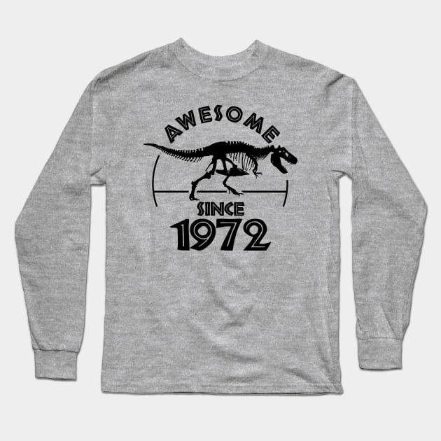 Awesome Since 1972 Long Sleeve T-Shirt by TMBTM